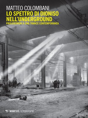 cover image of Lo spettro di Dioniso nell'underground